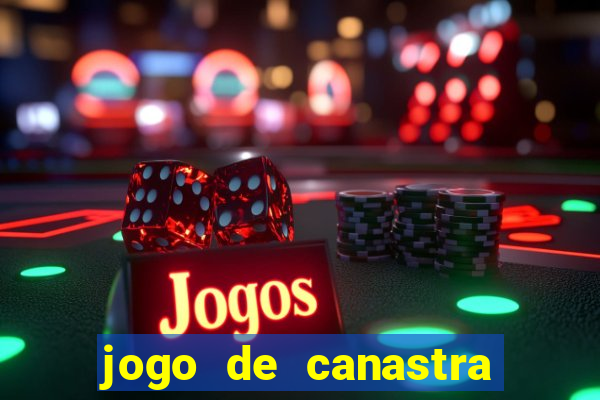 jogo de canastra valendo dinheiro